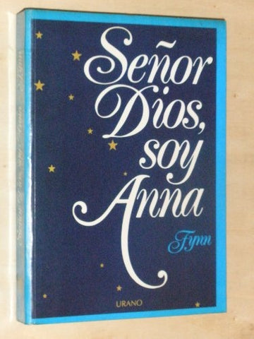 Señor Dios, soy Anna * | Fynn .