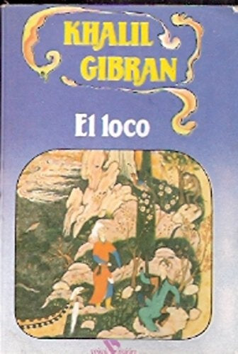 El loco | Gibran-Aragón