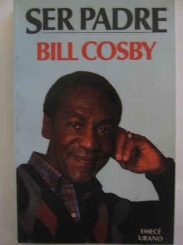 Ser Padre/Fatherhood (Spanish Edition) | Bill Cosby