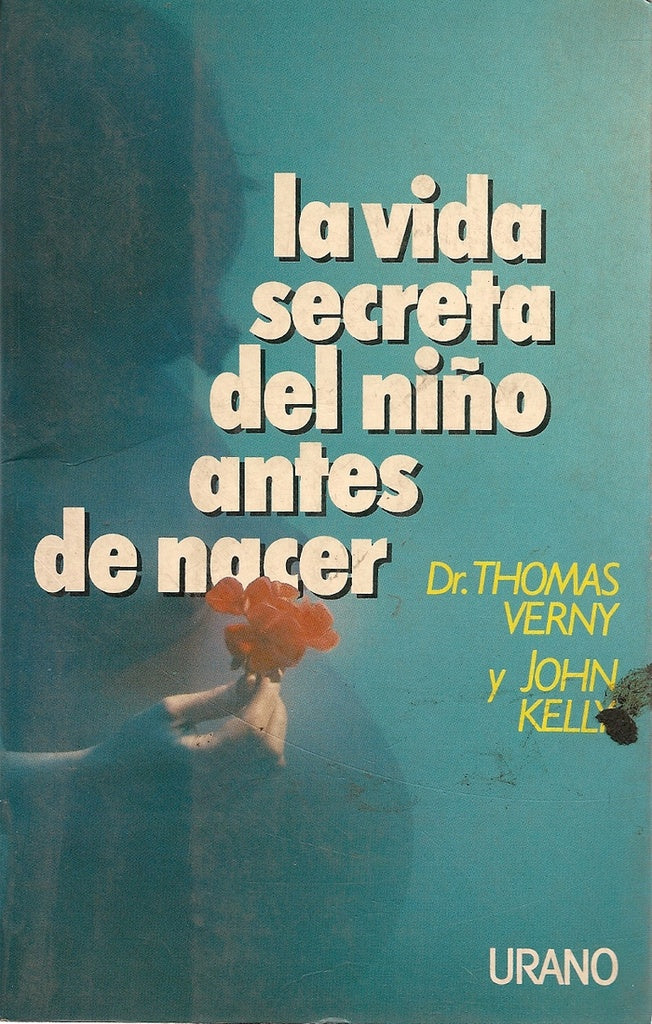 La vida secreta del niño antes de nacer | Thomas Verny