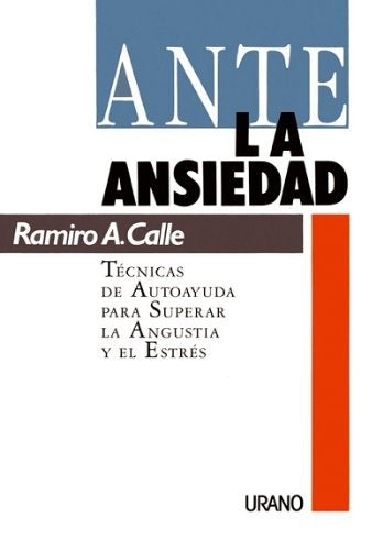 Ante la ansiedad | Ramiro A. Calle