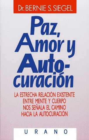 PAZ, AMOR Y AUTOCURACION* | Bernie S. Siegel