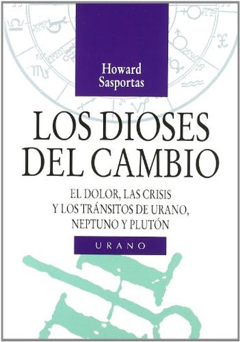 LOS DIOSES DEL CAMBIO | Howard Sasportas