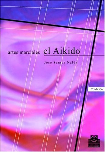 Artes marciales: el aikido | José Santos Nalda
