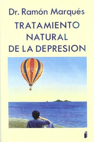 TRATAMIENTO NATURAL DE LA DEPRESIÓN.. | Ramón Marqués Sala