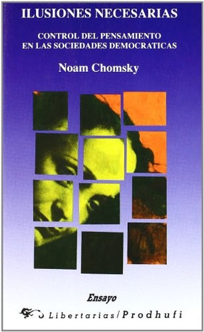 ILUSIONES NECESARIAS.. | Noam Chomsky