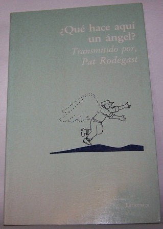 ¿QUÉ HACE AQUÍ UN ÁNGEL? | PAT RODEGAST