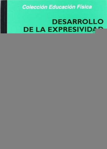 DESARROLLO DE LA EXPRESIVIDAD CORPORAL.. | MILAGROS  ARTEAGA