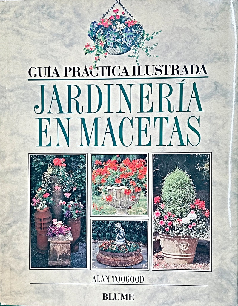 JARDINERIA EN MACETAS.. | Alan Toogood
