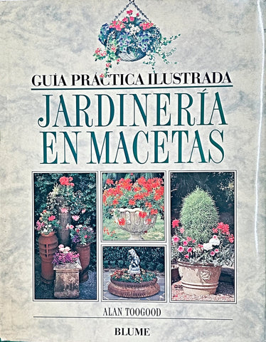 JARDINERIA EN MACETAS.. | Alan Toogood
