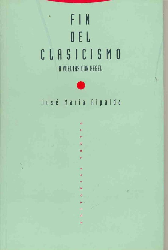 FIN DEL CLASICISMO A VUELTAS CON HEGEL* | José María Ripalda