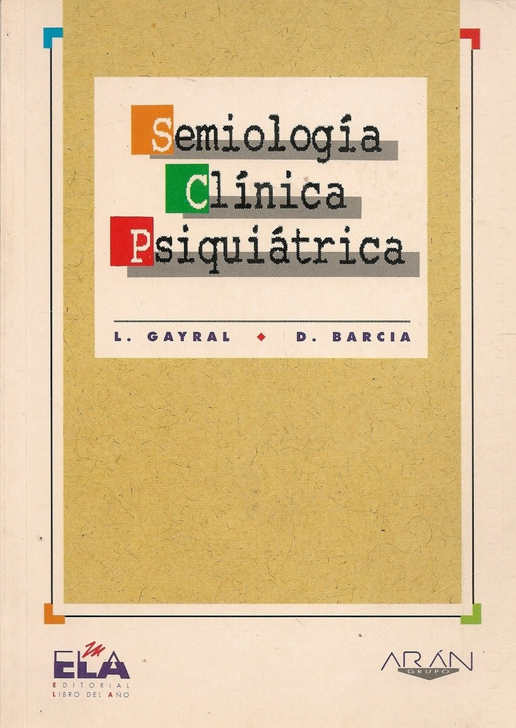 SEMIOLOGIA CLINICA PSIQUIATRICA.. | L. GAYAL, D. BARCIA