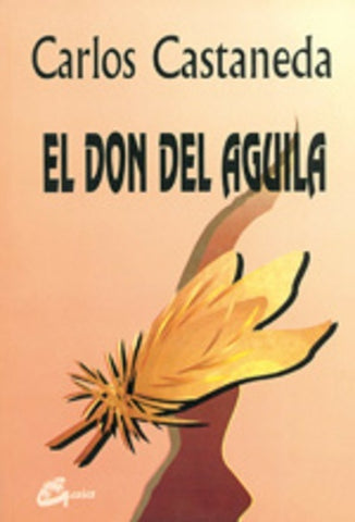 EL DON DEL AGUILA | Carlos Castaneda