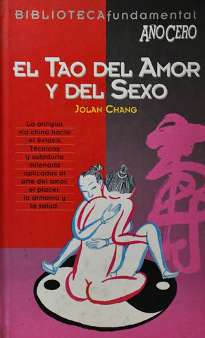 EL TAO DEL AMOR Y DEL SEXO.. | JOLAN CHANG