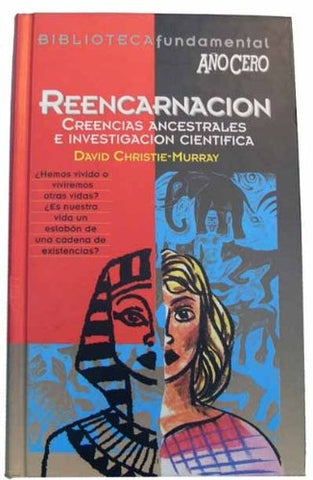 REENCARNACIÓN,CREENCIAS ANCESTRALES E INVESTIGACION CIENTIFICA.. | David Christie Murray