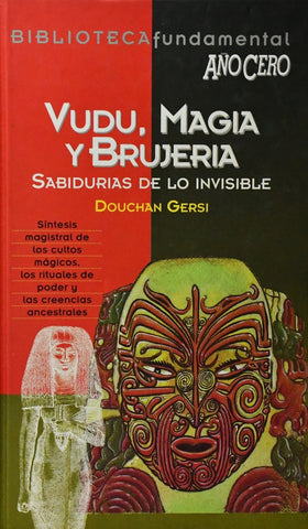 SABIDURIAS DE LO INVISIBLE: VUDU, MAGIA Y BRUJERIA.. | DOUCHAN  GERSI