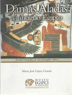Damas aladas el antiguo Egipto | María José López Grande