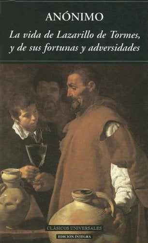 LA VIDA DEL LAZARILLO DE TORMES.. | Anônimo