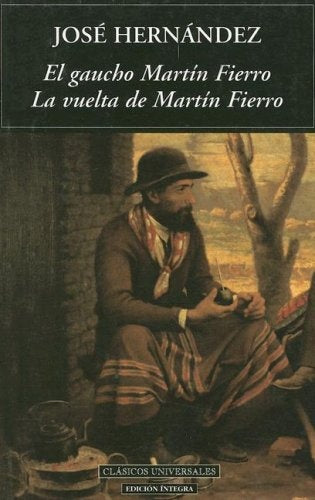 EL GAUCHO MARTIN FIERRO | Félix Ojeda Hernandez