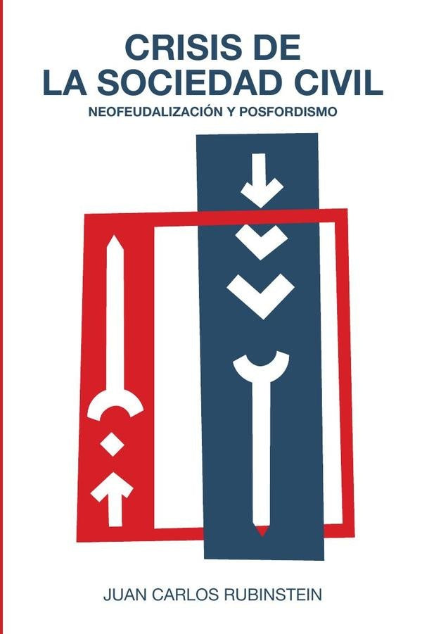 Crisis de la sociedad civil | Juan Carlos Rubinstein