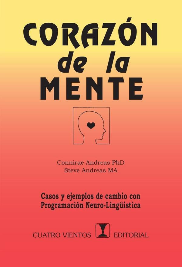 CORAZON DE LA MENTE | Connirae. Andreas