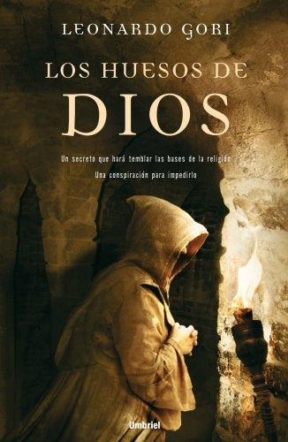 Los huesos de Dios  | Leonardo Gori