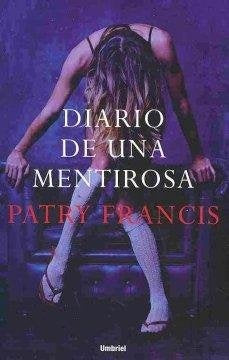 Diario de una mentirosa* | Patry Francis