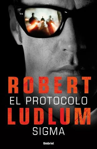 Protocolo Sigma, El (Spanish Edition) | Robert Ludlum