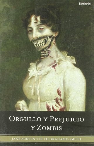 Orgullo y Prejuicio y Zombis | Austen, Grahame-smith