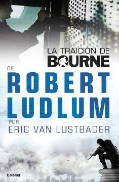 LA TRAICION DE BOURNE.. | Robert Ludlum