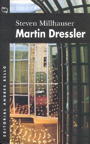 Martin Dressler | STEVEN MILLHAUSER