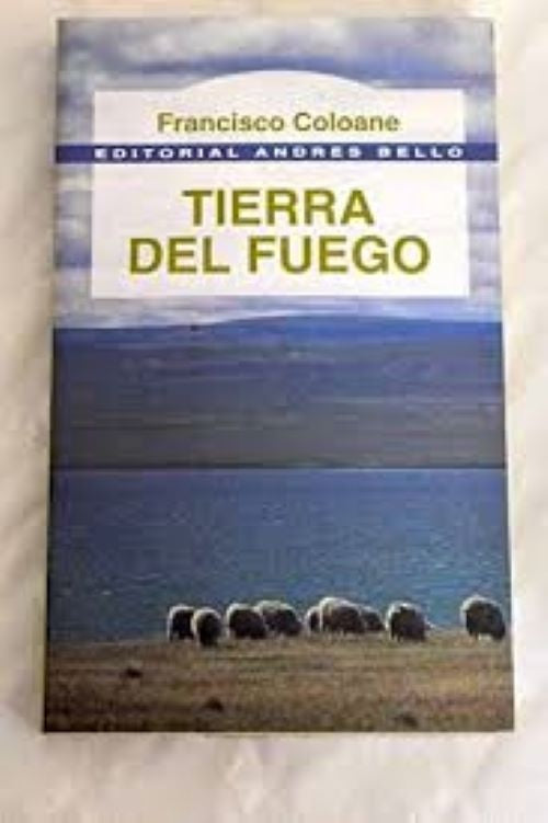 TIERRA DEL FUEGO | Francisco Coloane