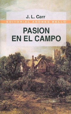 PASIÓN EN EL CAMPO | J. L. CARR