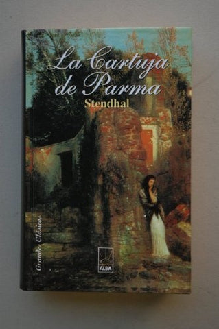 La cartuja de Parma | Stendhal-Morente