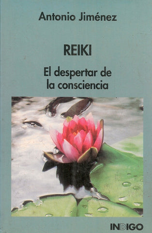 Reiki, el despertar de la consciencia | Antonio (1954-) Jiménez García