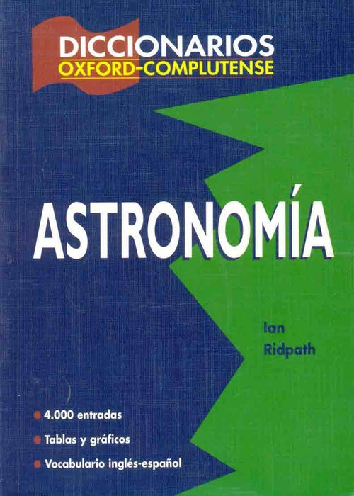 Diccionario Oxford-complutense De Astronomia (Spanish Edition) | Ian Ridpath