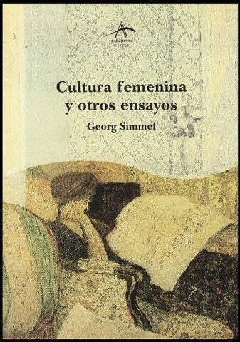 Cultura Femenina y Otros Ensayos, La (Spanish Edition) | Georg Simmel