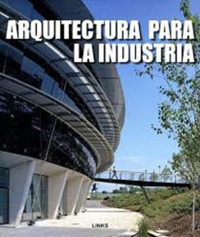 ARQUITECTURA PARA LA INDUSTRIA | CARLES BROTO