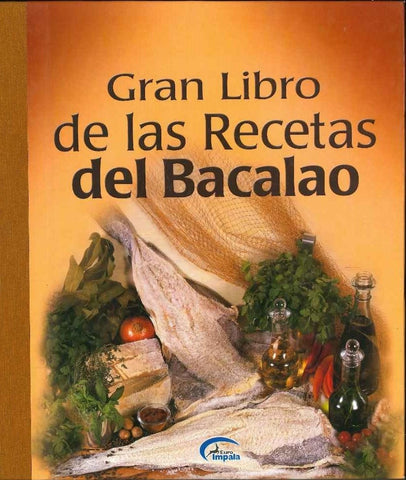 EL GRAN LIBRO DE RECETAS DE BACALAO