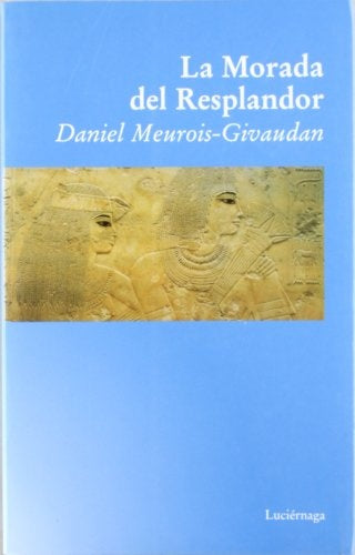 LA MORADA DEL RESPLANDOR .. | Meurois, Méndez Gómez