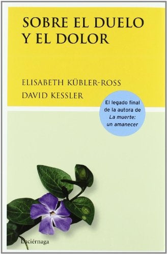 SOBRE EL DUELO Y EL DOLOR (TD) | ELISABETH KUBLER-ROSS