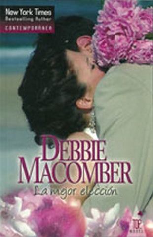 LA MEJOR ELECCION * | MACOMBER DEBBIE