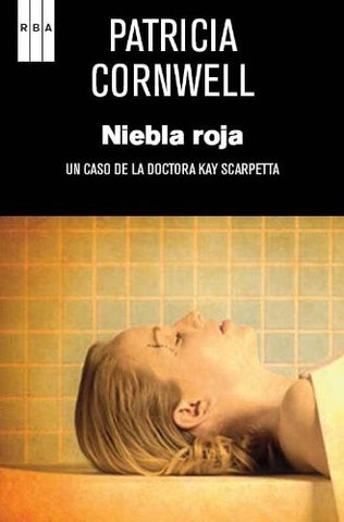 NIEBLA ROJA | Patricia Cornwell