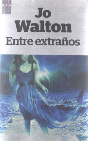 ENTRE EXTRAÑOS * | John R. Walton
