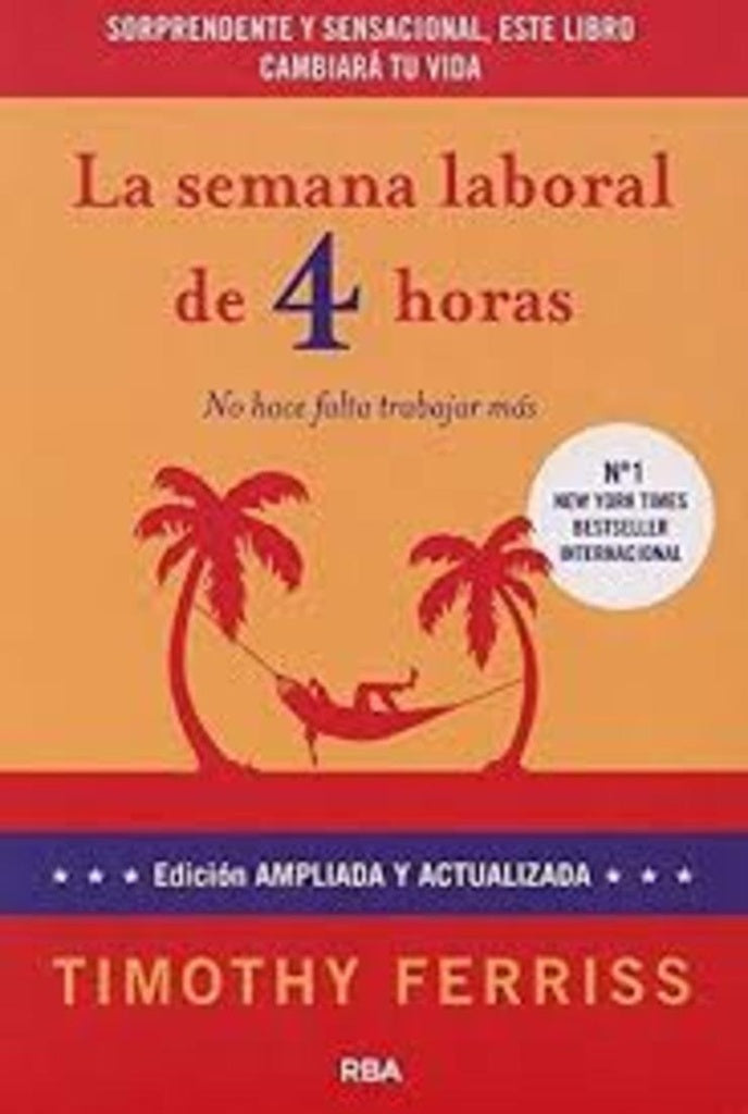 La semana laboral de 4 horas | TIMOTHY  FERRISS
