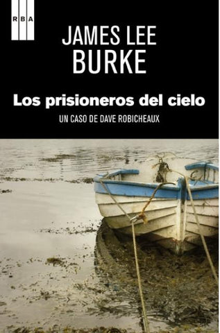 Los prisioneros del cielo  | James Lee Burke
