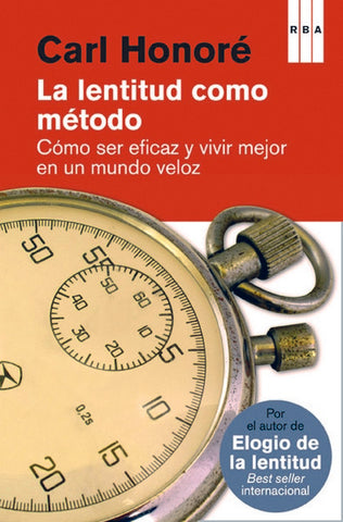La lentitud como método | Carl Honoré