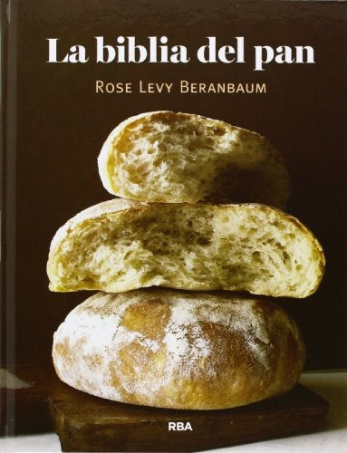LA BIBLIA DEL PAN | ROSE LEVY  BERANBAUM