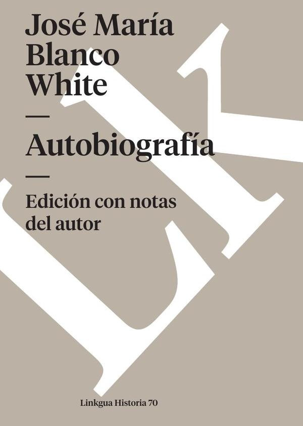 Autobiografía | José María Blanco White