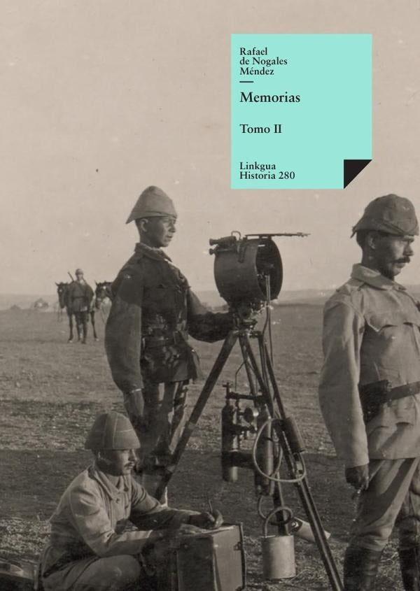 Memorias | Rafael de Nogales Méndez